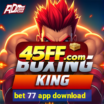 bet 77 app download